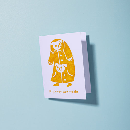 Let's Cause Some Trouble Blank A2 Card with Envelope