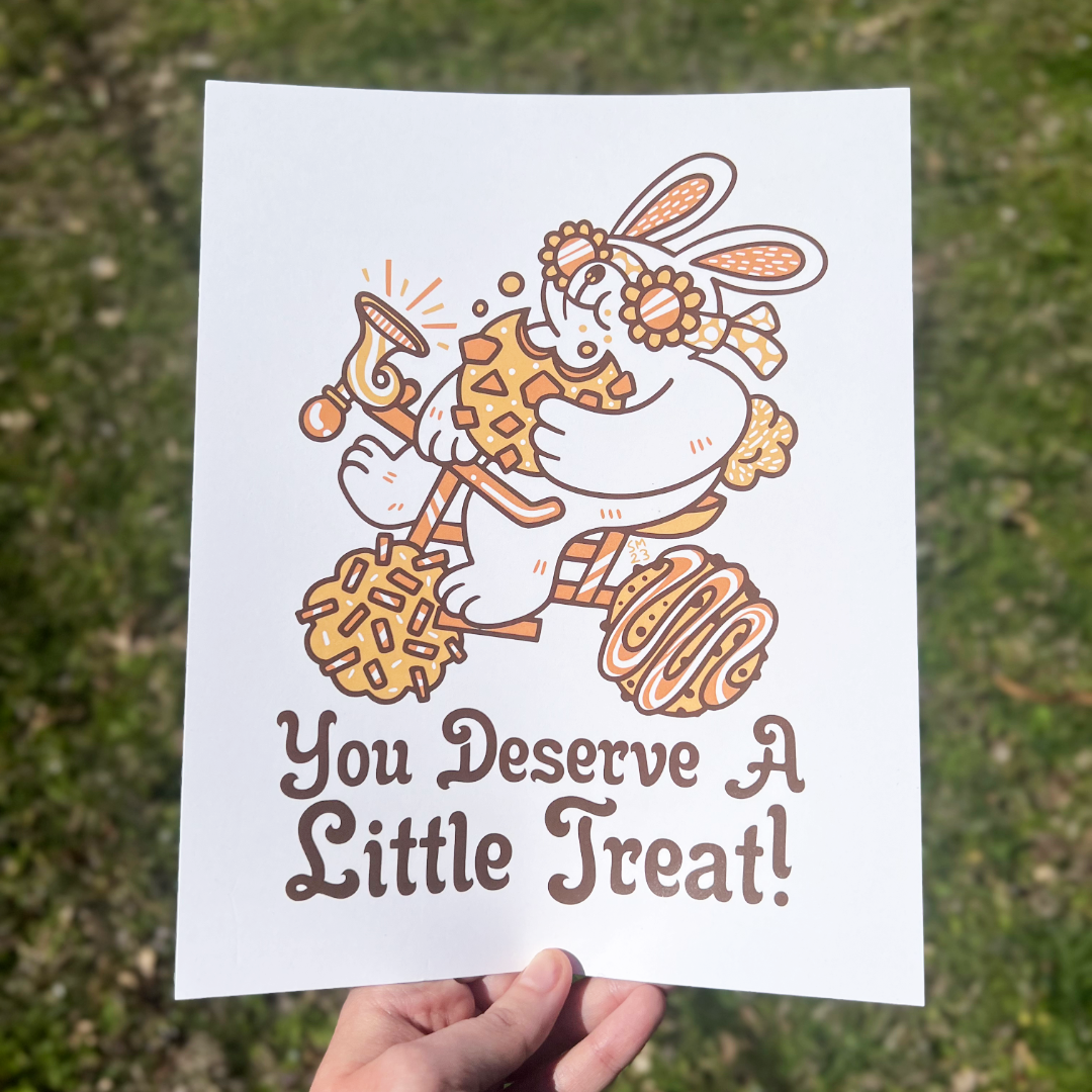 You Deserve a Little Treat Art Print 8"x10"
