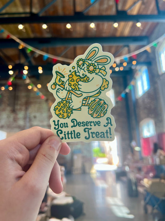 You Deserve a Little Treat vinyl sticker