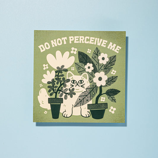 Do Not Perceive Me Art Print 8"x8"